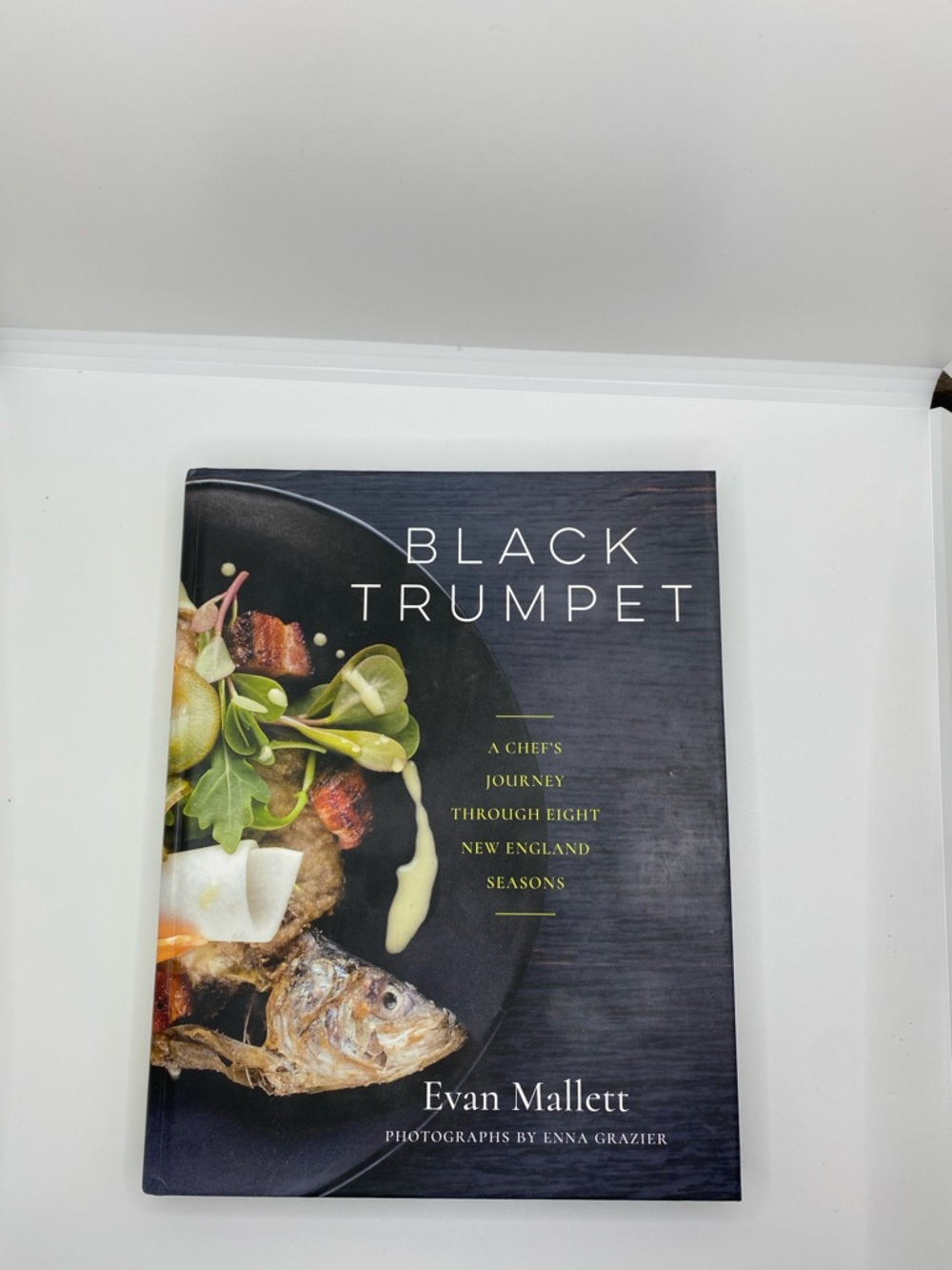 Black Trumpet: A Chef's Journey Through Eight New England Seasons by Evan Mallet